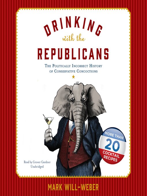 Title details for Drinking with the Republicans by Mark Will-Weber - Available